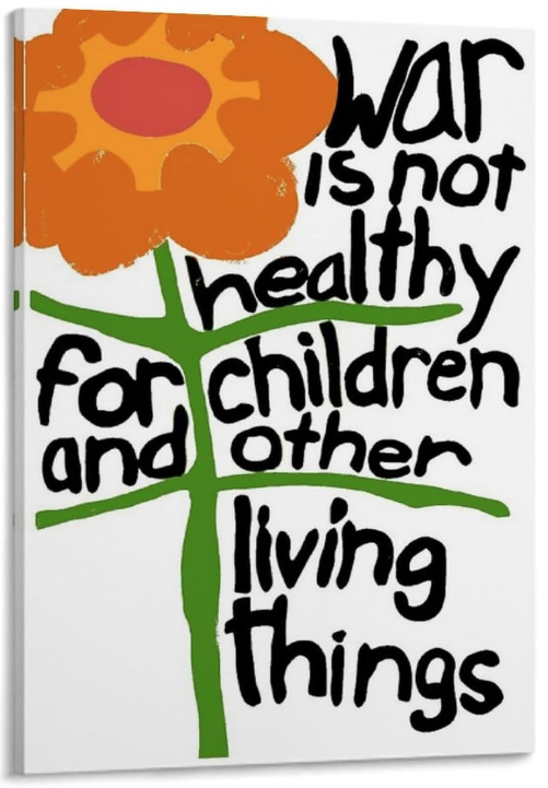 War Is Not Healthy For Children And Other Living Things War Is Not Healthy For Children And Other Living Things